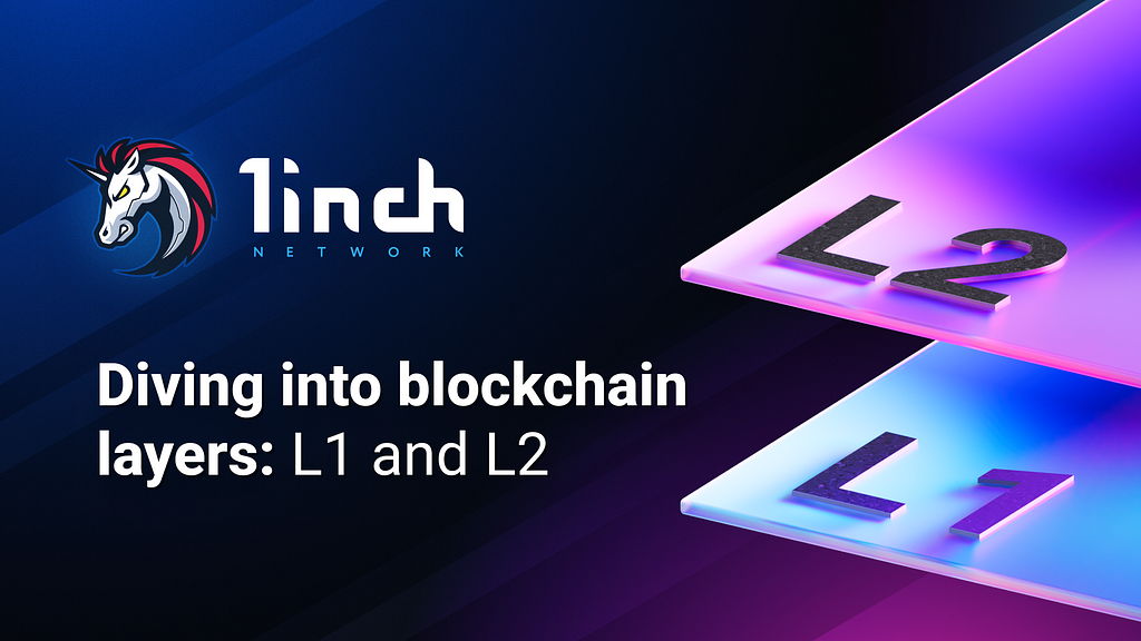 Diving into blockchain layers: L1 and L2