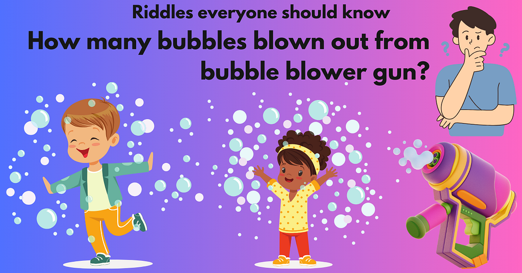 How many bubbles blown out from bubble blower gun?