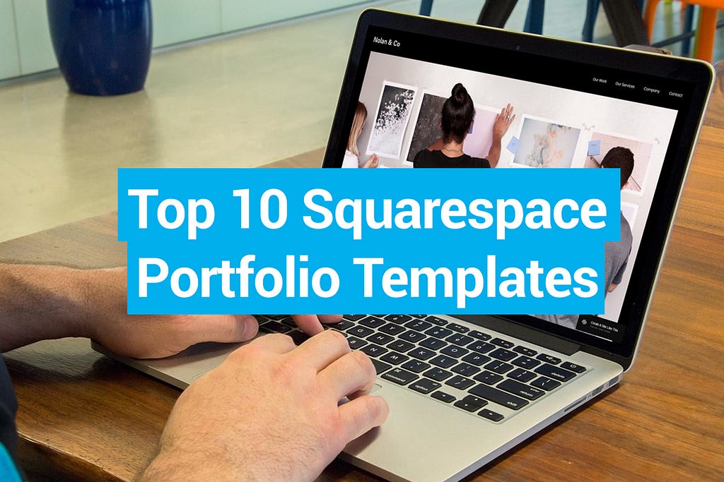 Top 10 Squarespace Portfolio Templates