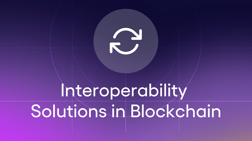 Interoperability Solutions in Blockchain