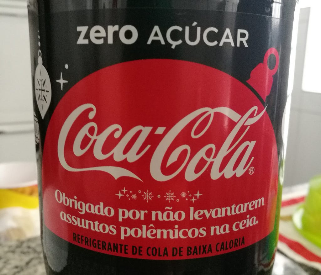 A Coca-Cola label in festive edition in Brazil thanks people for not bringing up controversial topics during Christmas dinner.