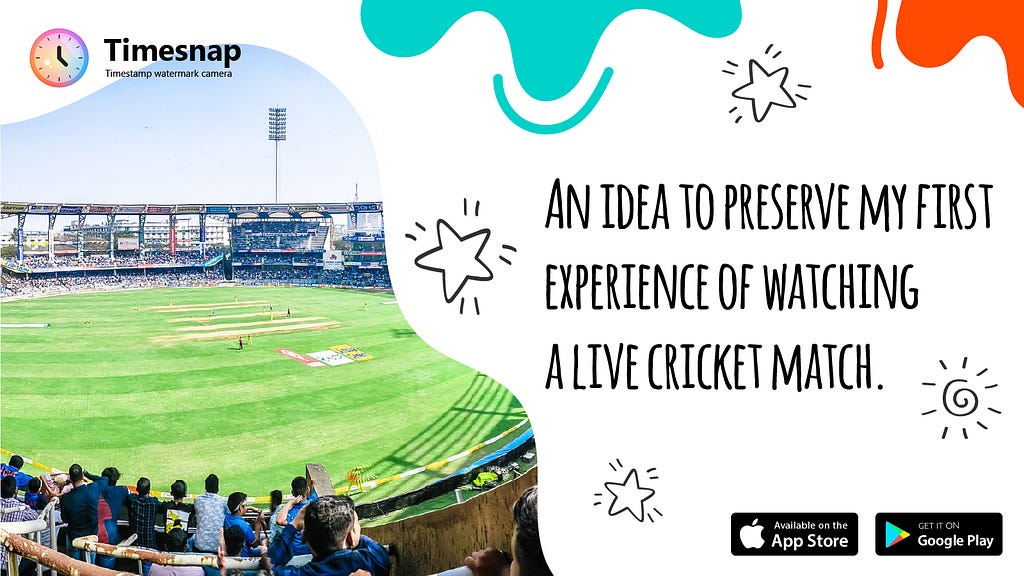 An idea to preserve my first experience of watching a live cricket match.