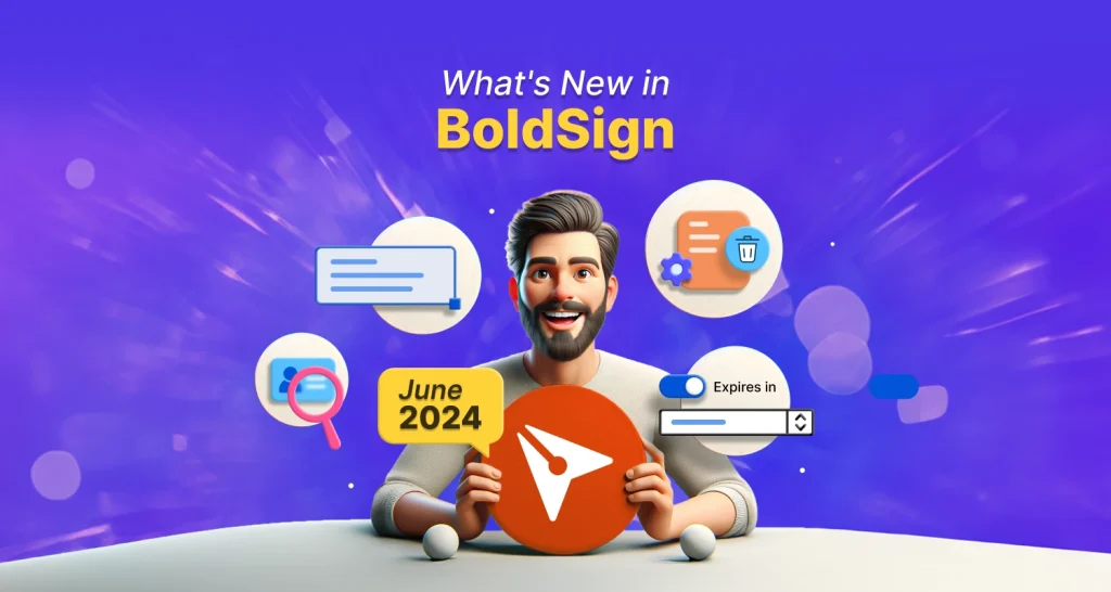 BoldSign June 2024: Discover the Latest Updates and Features