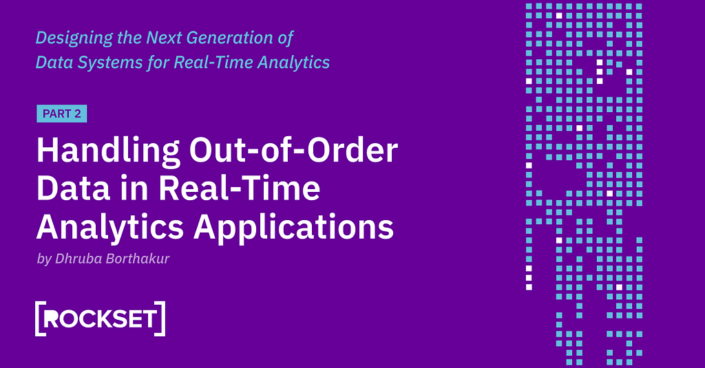 Handling Out-of-Order Data in Real-Time Analytics Applications