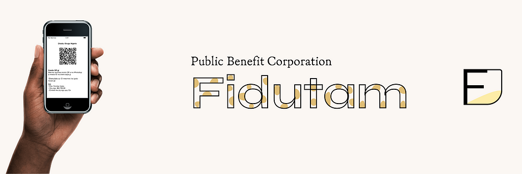 A banner with “Fidutam” at the center and “Public Benefit Corporation” in smaller font size above it. On its right side is the Fidutam logo and on its left side is a hand holding up a phone with an example of a Fidutam digital ID on its screen.