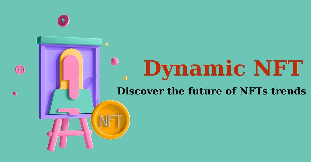 Dynamic NFT Development