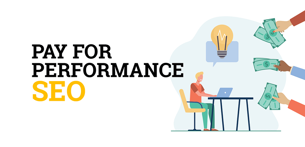 Your Pay for performance SEO