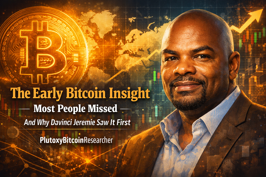 The Early Bitcoin Insight Most People Missed — And Why Davinci Jeremie Saw It First