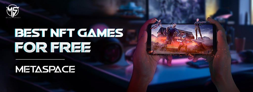 Best NFT Games for Free