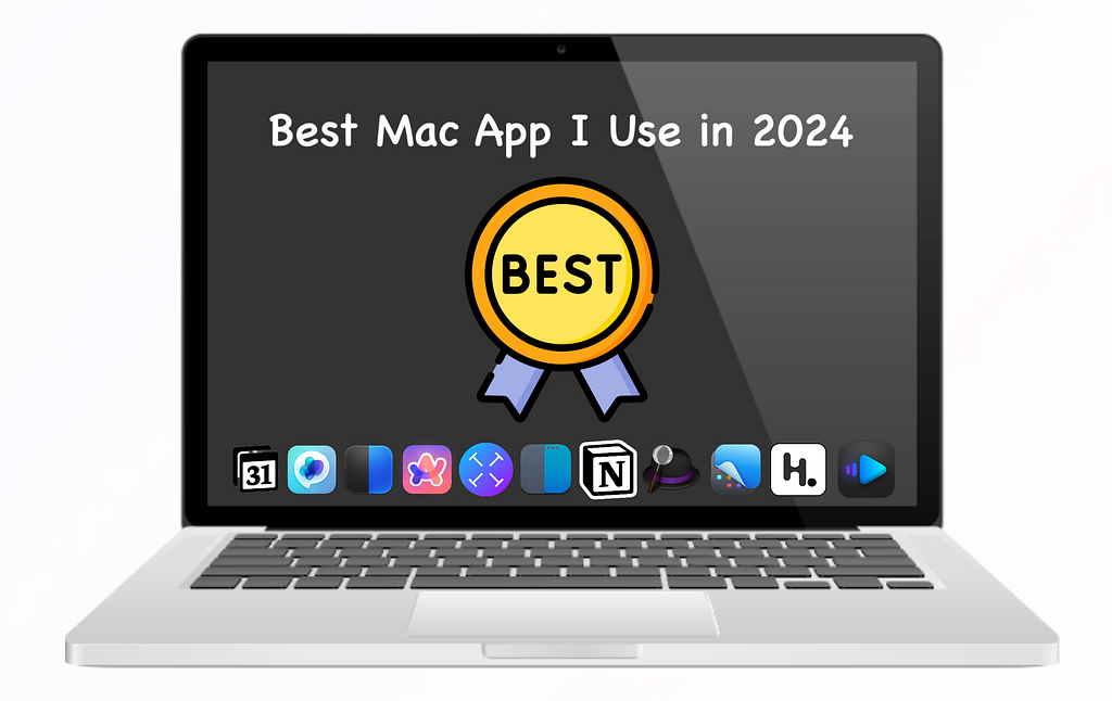 Mac App I Use in 2024