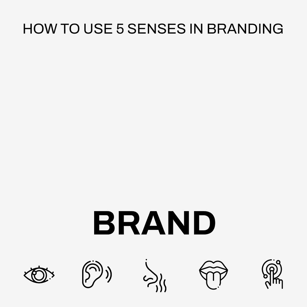 how to use 5 senses in branding