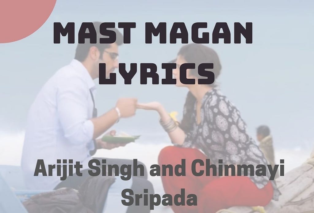 Mast Magan Lyrics