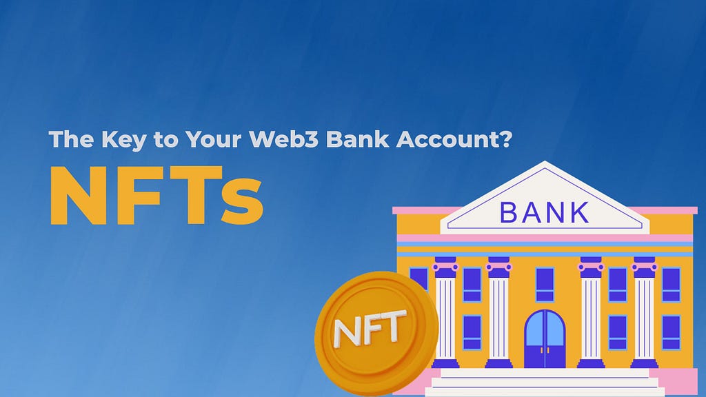 How NFTs Are Transforming Web3 Banking?