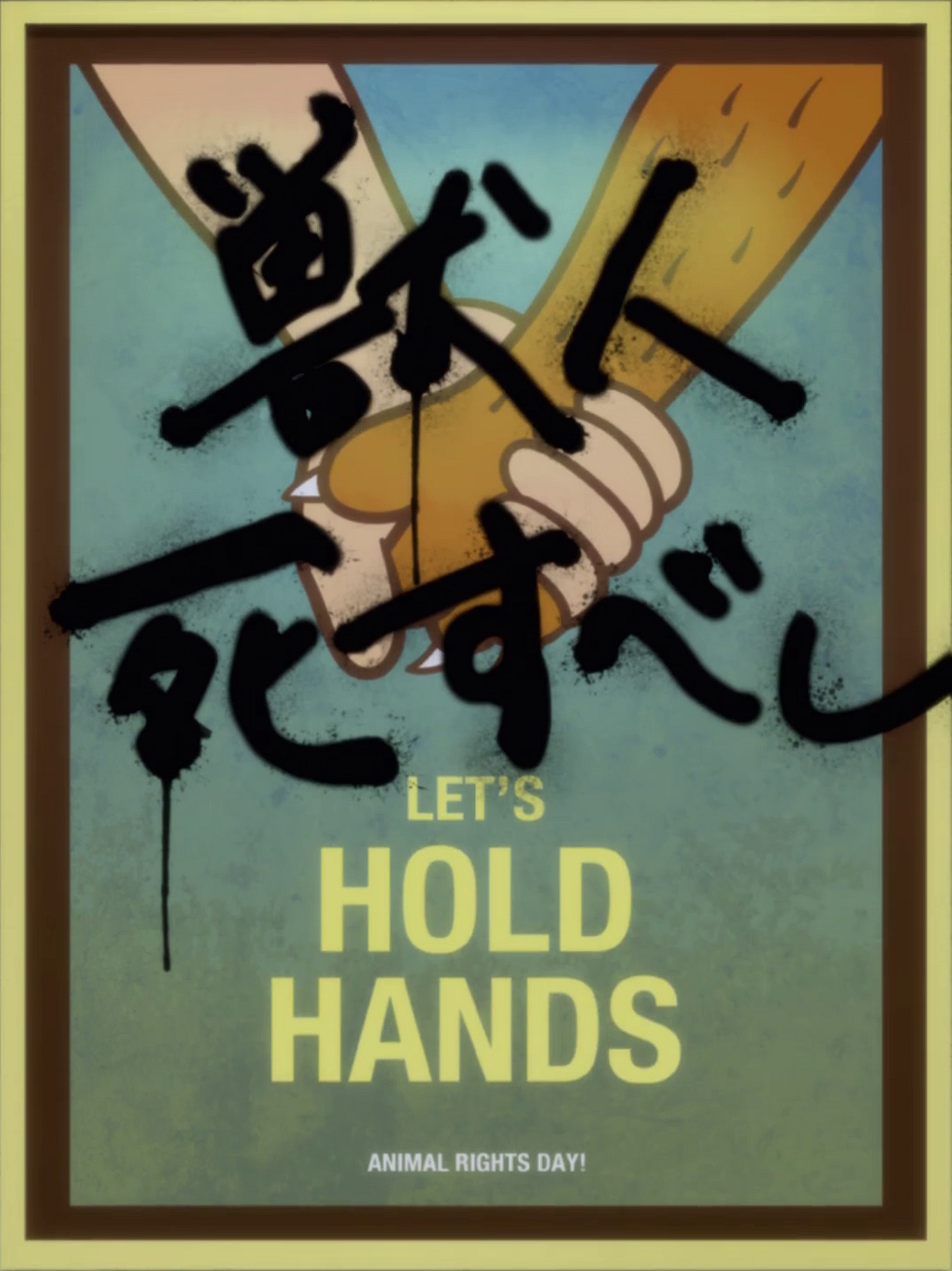 Poster of a human and beastman holding hands, text “let’s hold hands. Animal rights day.” Graffiti says “beastmen must die.”