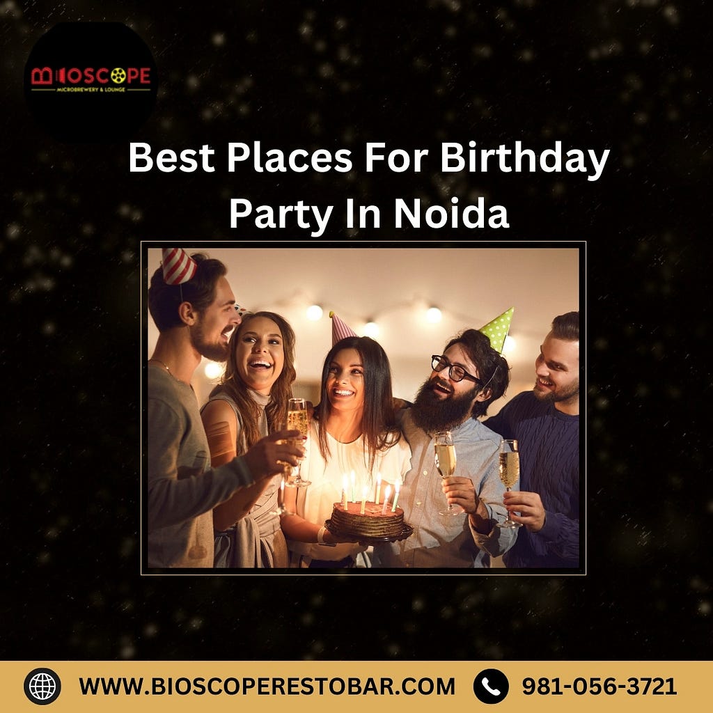 Best Places For Birthday Party In Noida