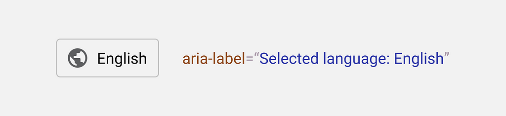 Language selector with a non-visible ARIA label that goes like this: “Selected language: English”