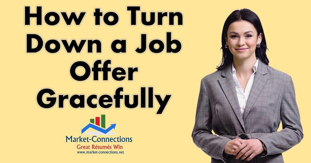 A poster titled How to Turn Down a Job Offer Gracefully. There is a photo of a professional woman smiling. There is also a logo from https://www.market-connections.net