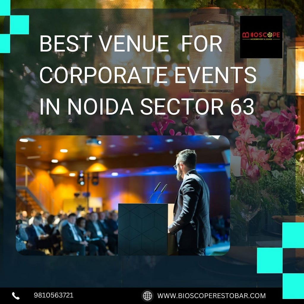 Best Venue For Corporate Events In Noida Sector 63