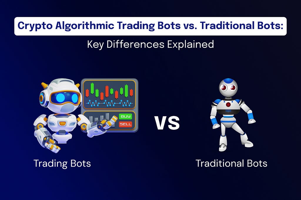 Crypto Algorithmic Trading Bots vs. Traditional Bots: Key Differences Explained 1
