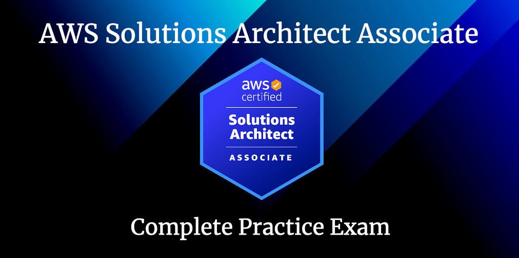 Complete AWS Solutions Architect Associate Practice Exam.