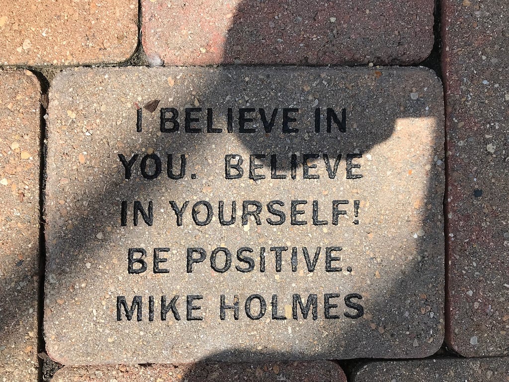 An engraved stone encouraging belief in oneself.