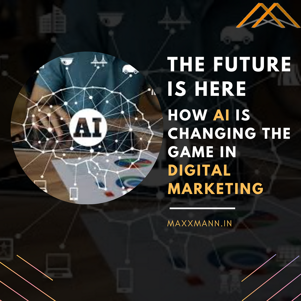 The future is here how AI is changing the digital marketing