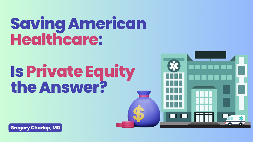 Can private equity save American healthcare