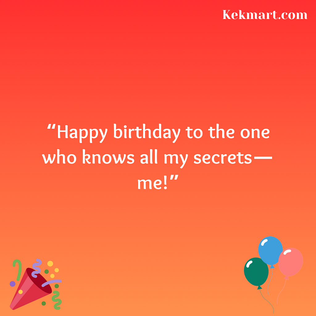 Unique Short Birthday Wishes for Myself