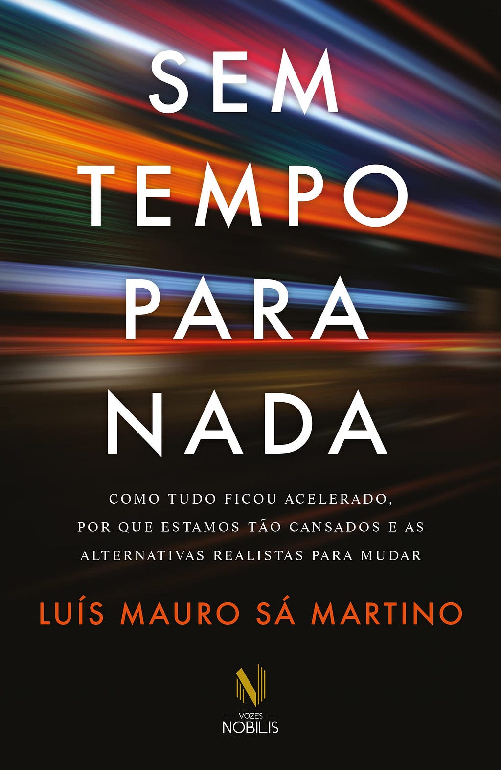 Capa do livro Sem Tempo Para Nada, Luis Mauro Sá Martino