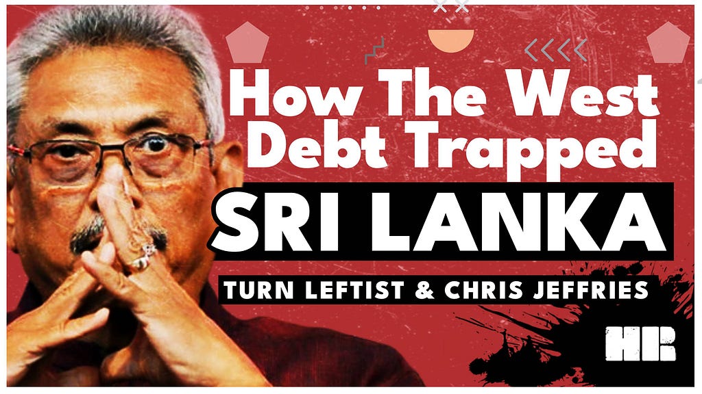 VIDEO: How The West Debt Trapped Sri Lanka