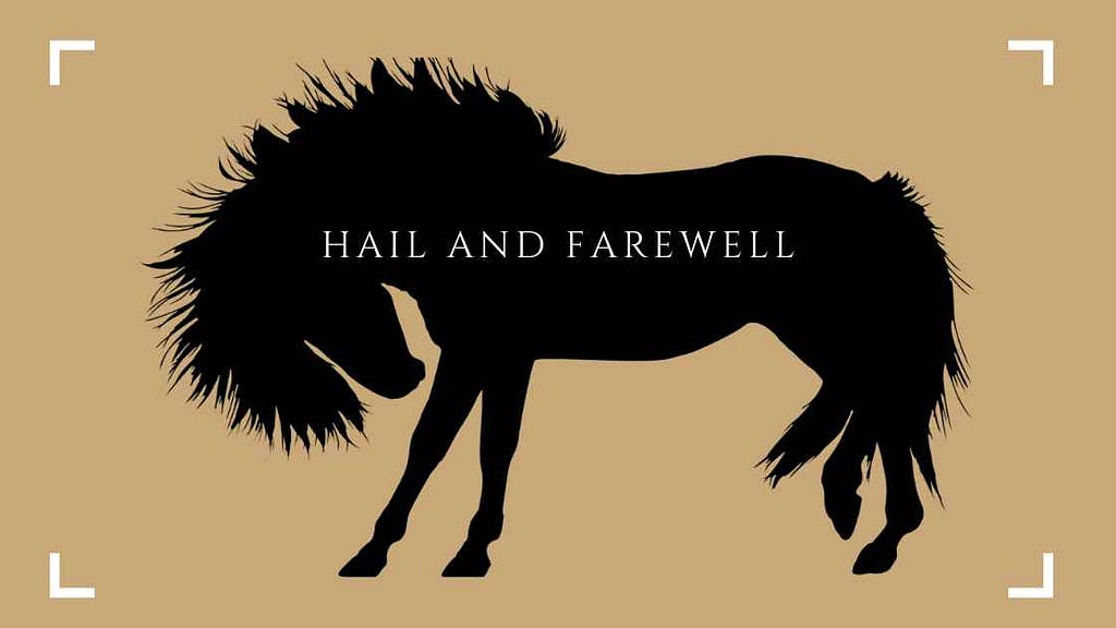 A shaggy, bowing pony says “Hail and Farewell”