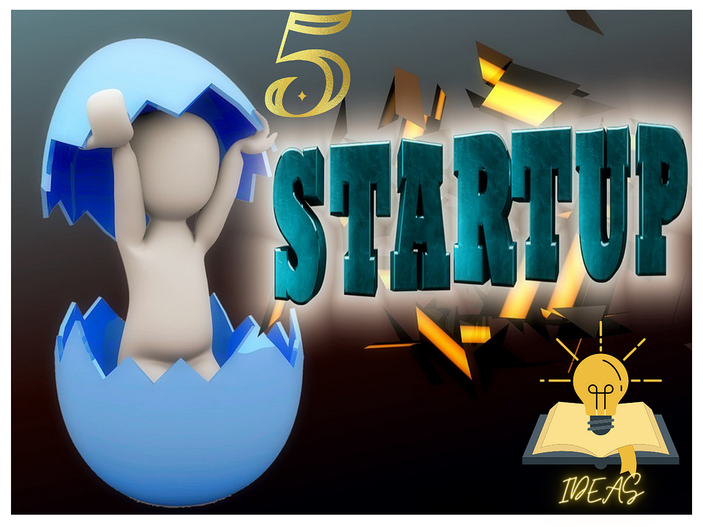 Blog on 5 Startup Ideas