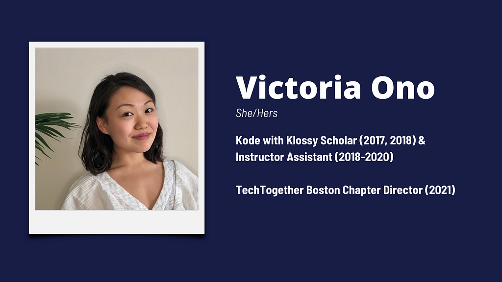 Victoria Ono’s involvement with TechTogether and Kode with Klossy.