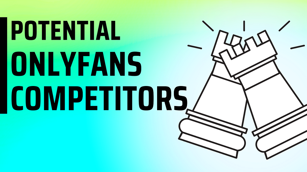 Onlyfans alternatives: Sites that are better competitors of Onlyfans