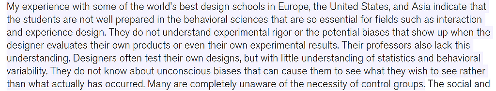 In this screenshot Don Norman complaints that students in design are not trained in behavioral sciences and to not anderstand the importancy of research to lead the design decisions