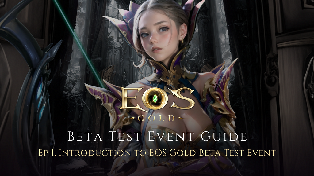 Beta Test Event Guide — EP1. Introduction to EOS Gold Beta Test Event