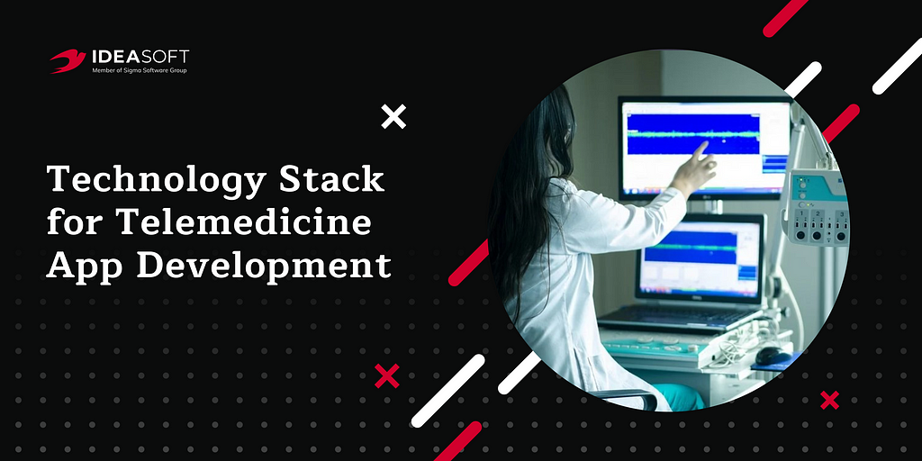 IdeaSoft tech stack for telemedicine app development