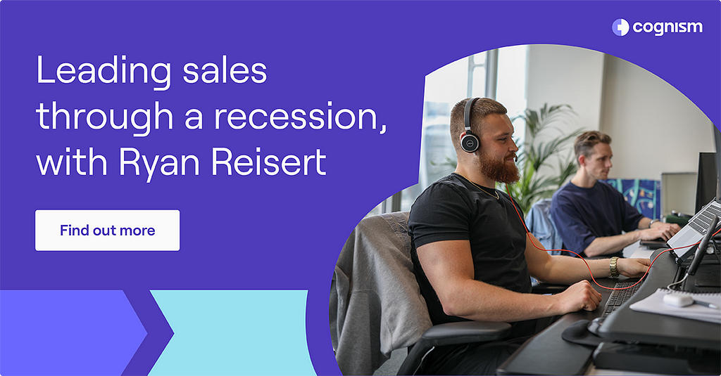 Leading Sales Through a Recession With Ryan Reisert