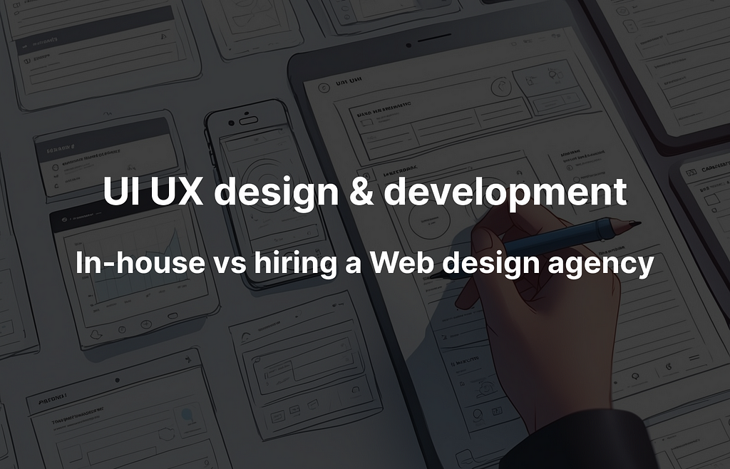 In house vs hiring a web design agency