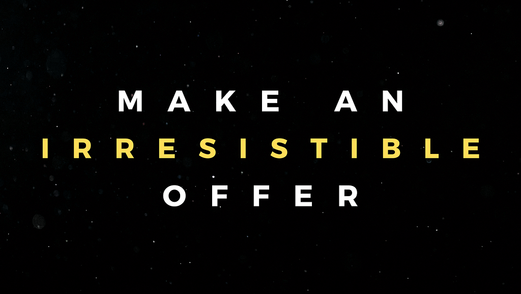 How to create an irresistible Offer that people want to buy?