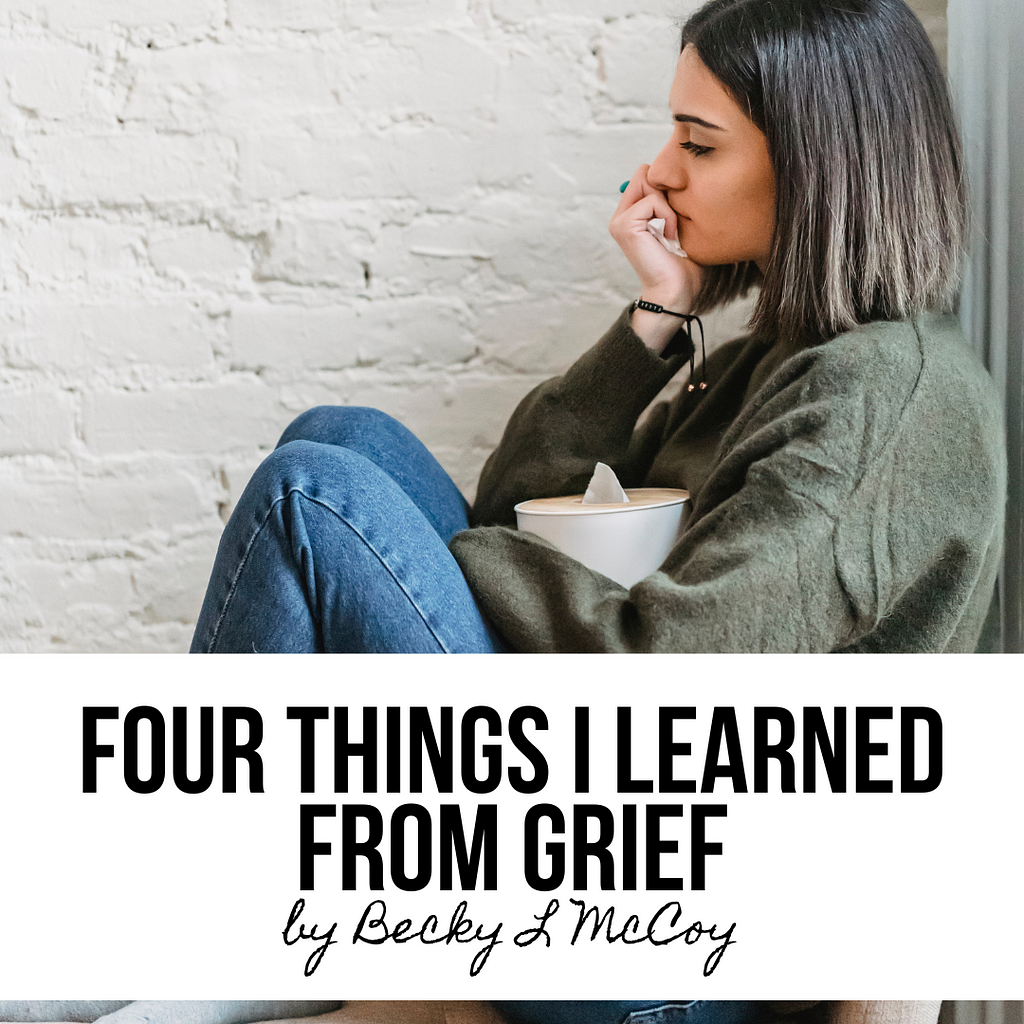 brown haired woman sitting with her legs pulled up to her chest, embracing a tissue box, covering her mouth with text “four things i learned from grief by becky l mccoy”