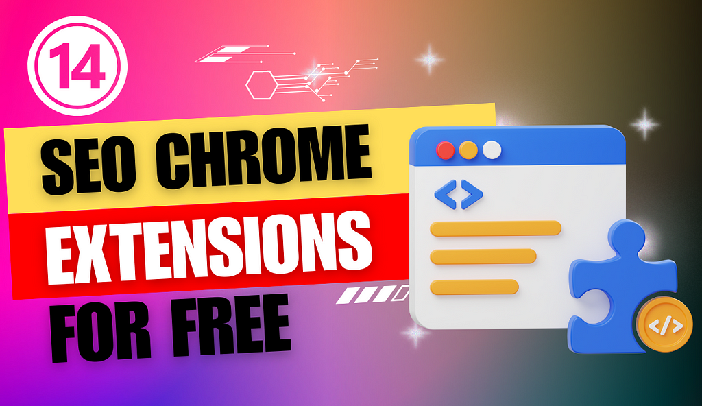 14 Best FREE SEO Chrome Extensions in 2024