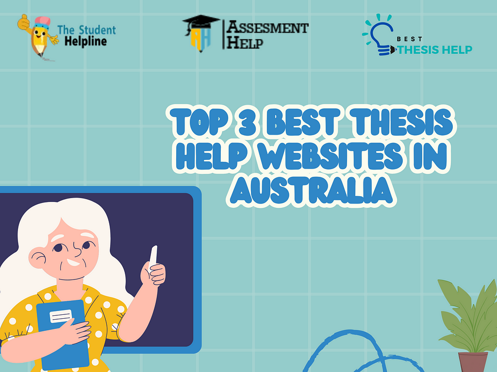 Top 3 Best Thesis Help Websites In Australia