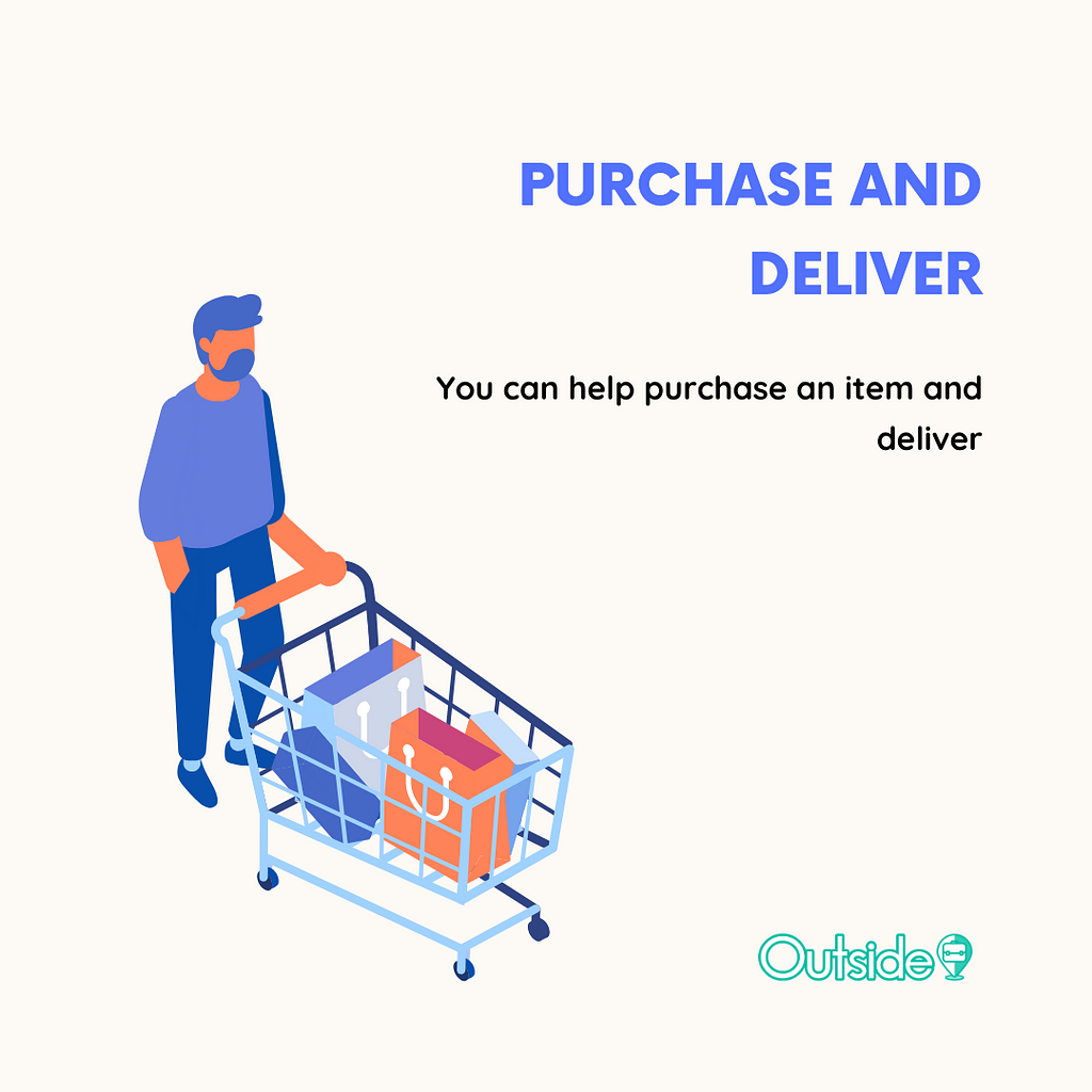 Help someone purchase an item and deliver to them on Outside, Singapore’s Community Tasking App.