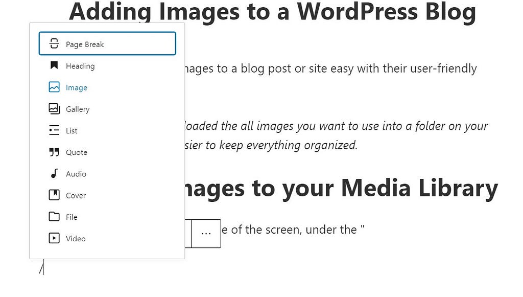 A pop-up menu featuring the following options for a new block: Page Break, Heading, Image, Gallery, List, Quote, Audio …