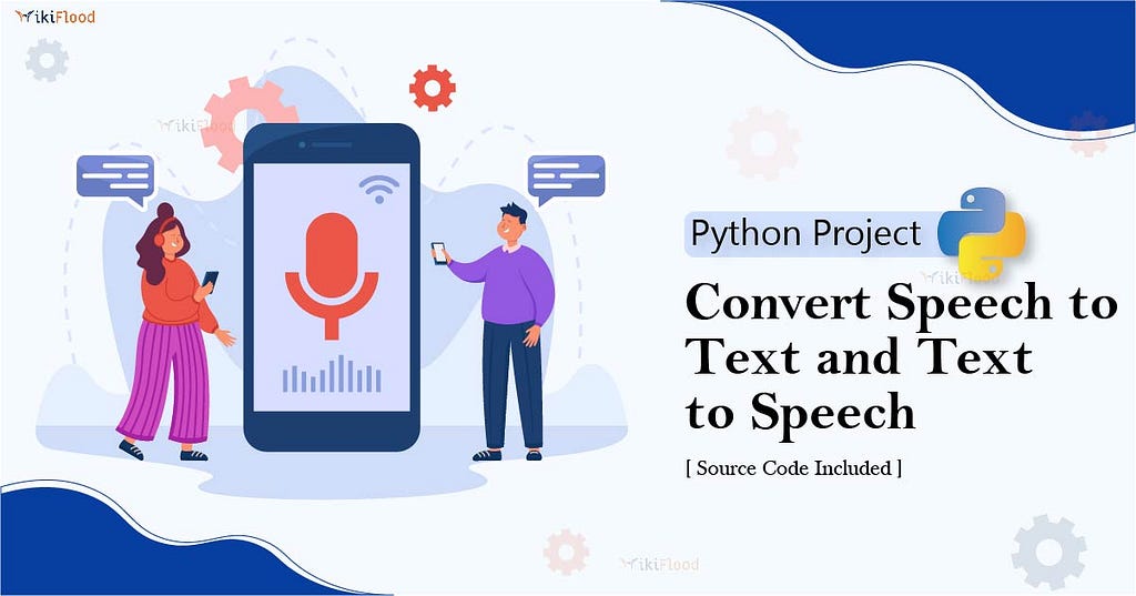 Convert Speech to text and text to Speech in Python