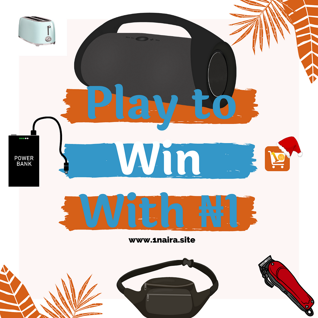 Play to win amazing products on 1Naira