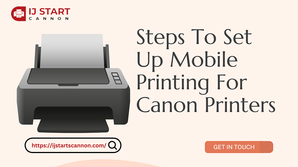 Steps To Set Up Mobile Printing For Canon Printers