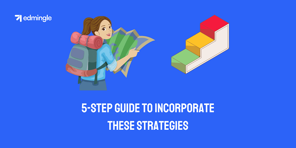 5-Step Guide to Incorporate these Strategies