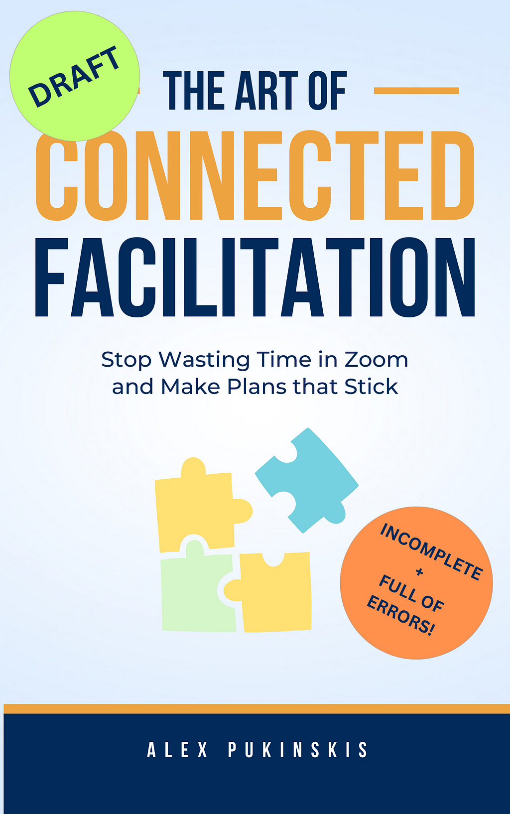 Book Cover: Connected Facilitation — Stop Wasting Time in Zoom and Make Plans that Stick